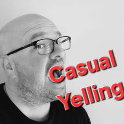 cover art for Casual Yelling