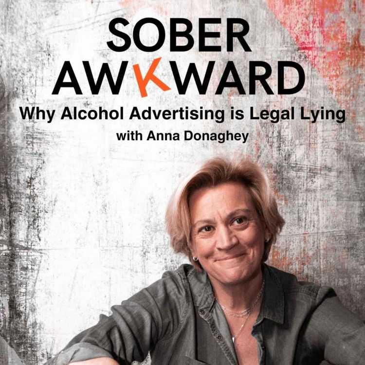 cover art for 'Why Alcohol Advertising is Legal Lying' with Anna Donaghey