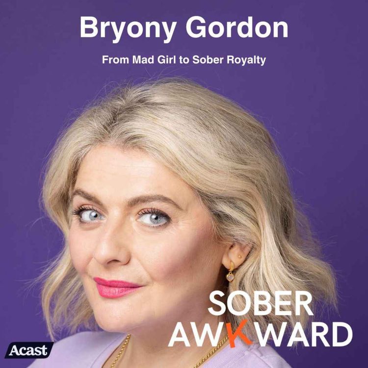 cover art for Bryony Gordon: From Mad Girl to Sober Royalty