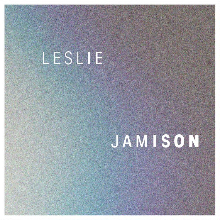 cover art for Leslie Jamison