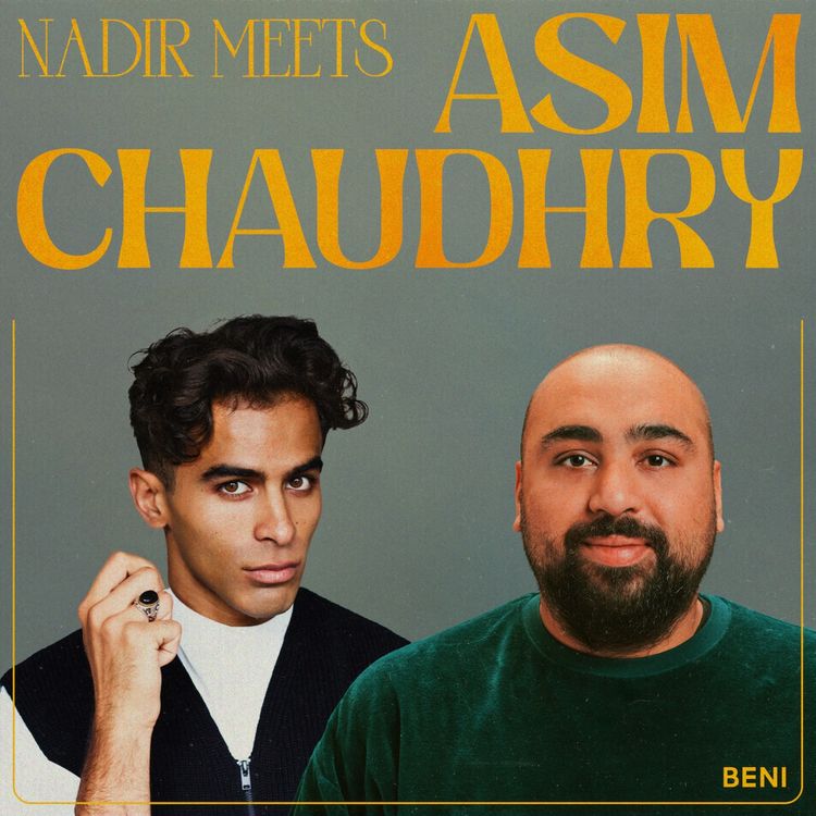 cover art for Nadir Meets: Asim Chaudhry  