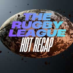 cover art for The Rugby League Hot Recap