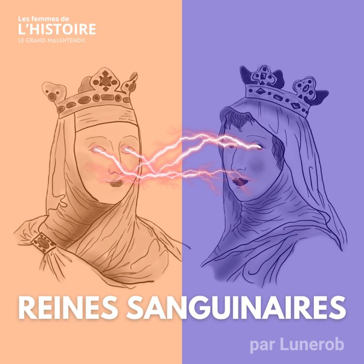 cover art for Brunehaut et Frédégonde : jusqu’à ce que la mort nous sépare