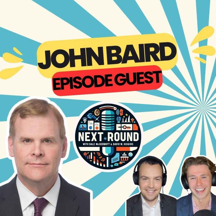 cover art for 30| Canada and Trump with Former Foreign Minister John Baird