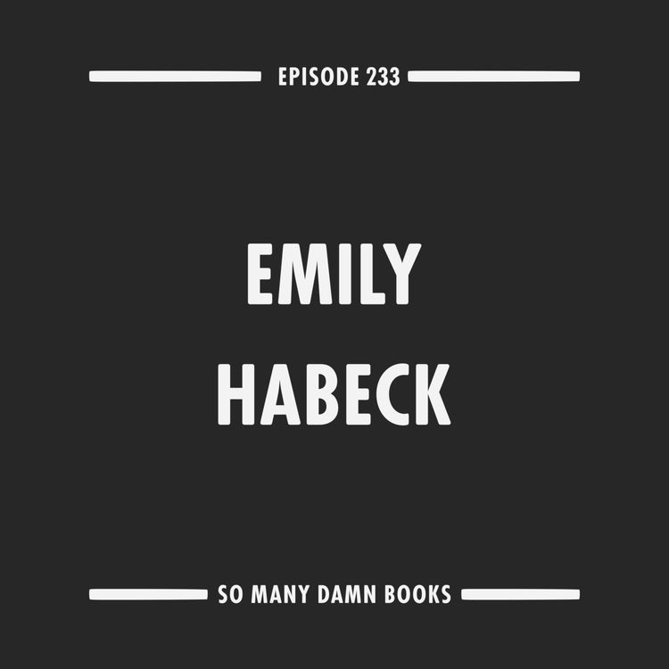 cover art for 233: Emily Habeck (SHARK HEART: A LOVE STORY) & Jenny Offill's DEPT. OF SPECULATION