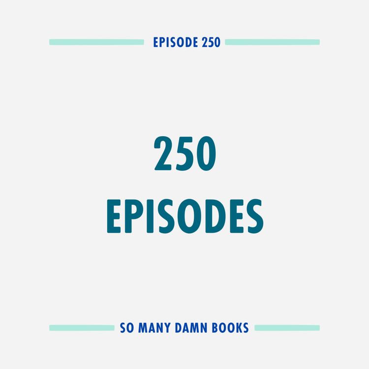 cover art for 250: Sarah Interviews Christopher about 250 Episodes