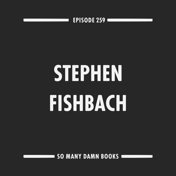 cover art for 259: Stephen Fishbach (ESCAPE!) & William Golding's LORD OF THE FLIES