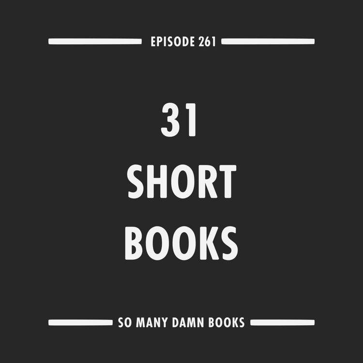 cover art for 261: 31 Short Books for Busy People