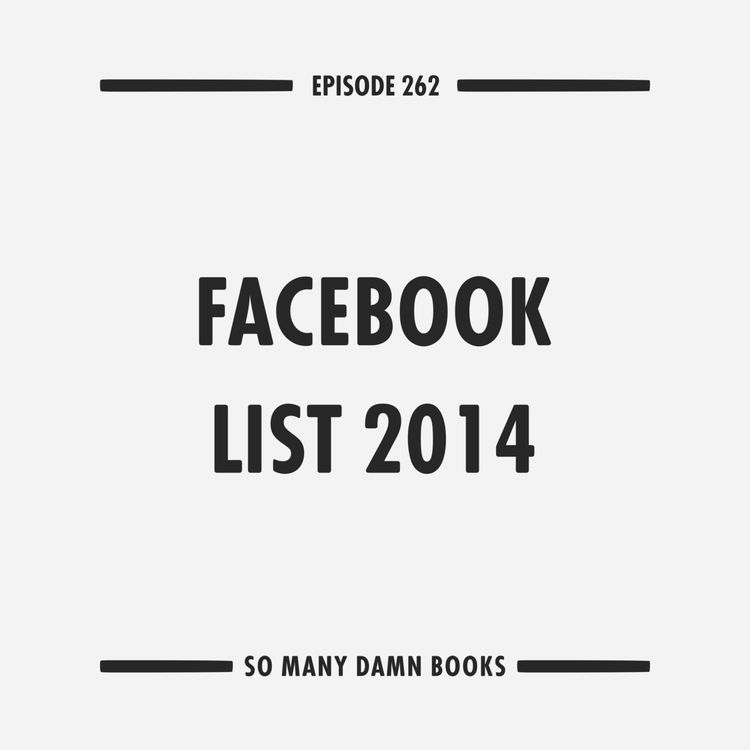 cover art for 262: Facebook List 2014