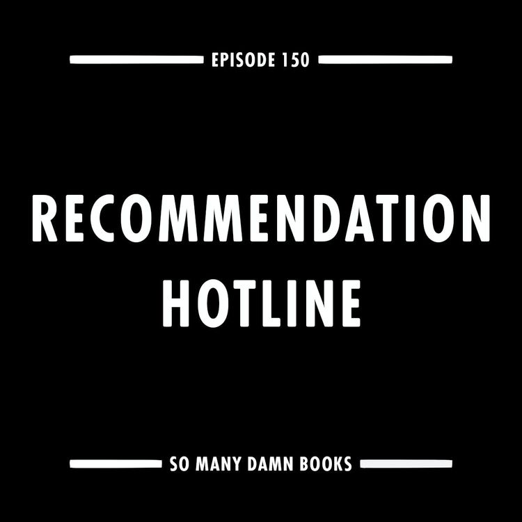 cover art for 150: Book Recommendation Extravaganza