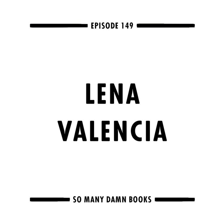 cover art for 149: Short Stories with Lena Valencia (One Story)