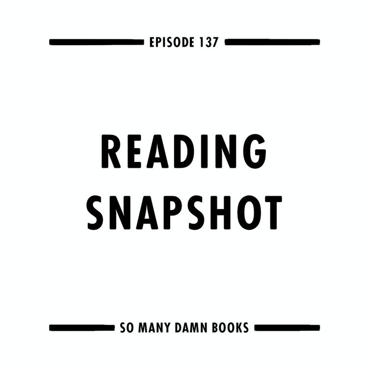 cover art for 137: Back in the Saddle or, Reading Snapshot