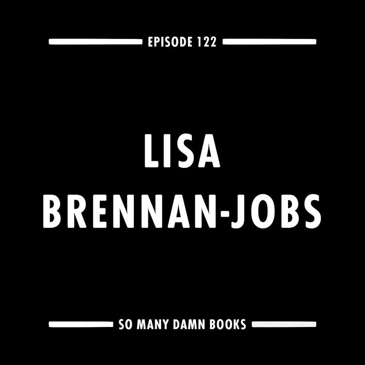 cover art for 122: Lisa Brennan-Jobs (SMALL FRY) & Marilynne Robinson's HOUSEKEEPING