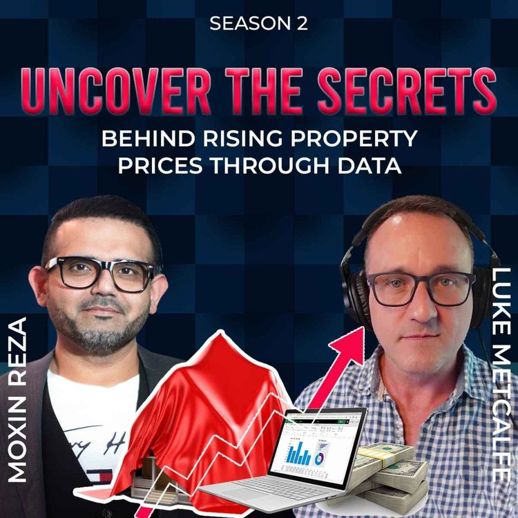 cover art for Uncover the Secrets Behind Rising Property Prices through Data 