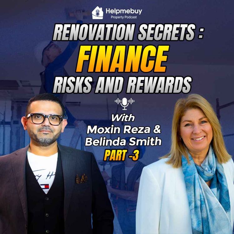 cover art for S3, Ep34 -Renovation Secrets: Finance, Risks and Rewards- Part 3