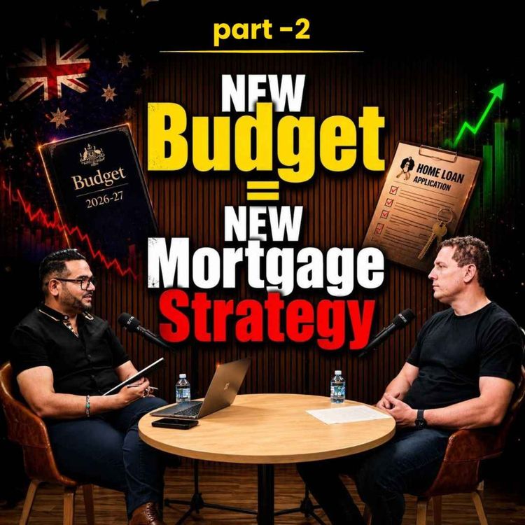 cover art for S4E13 Loan Strategies, Equity Hacks To Use After Australia Budget Part 2