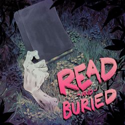 cover art for Read and Buried Podcast