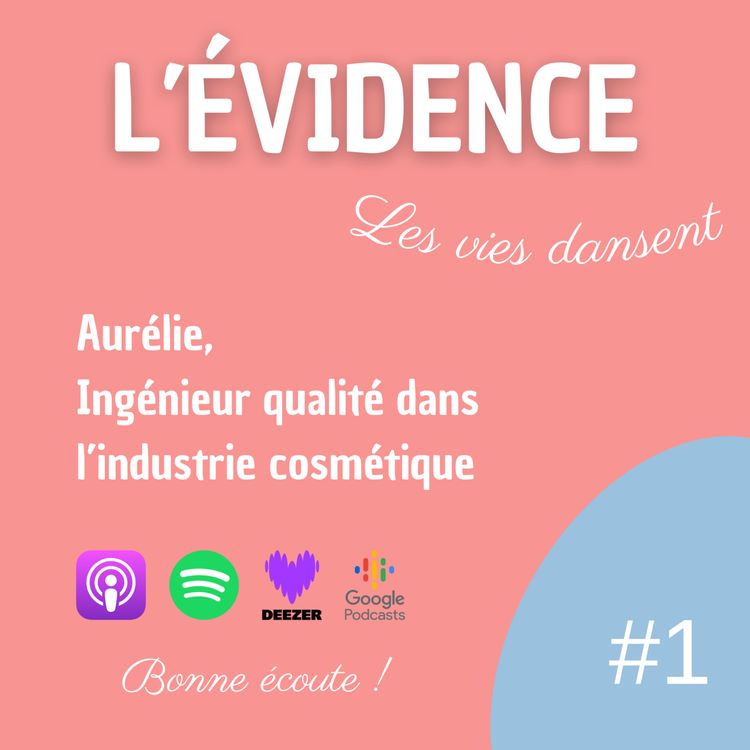 cover art for #1 Aurélie, Ingénieur qualité dans l'industrie cosmétique