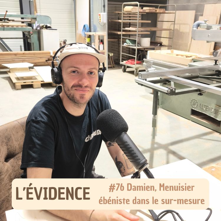cover art for #76 Damien, Menuisier ébéniste dans le sur-mesure