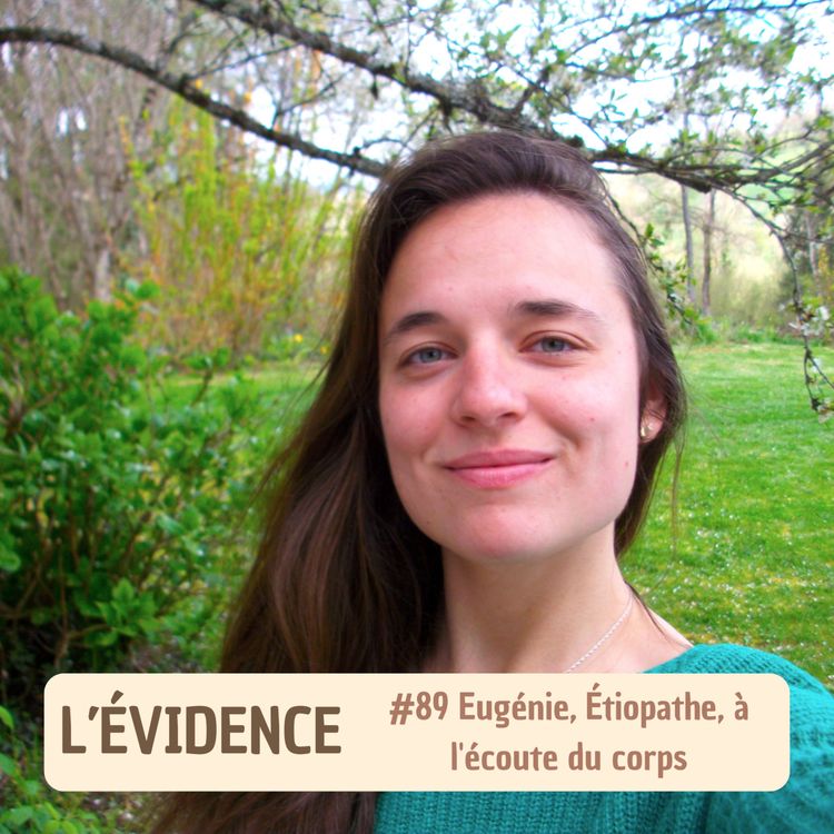 cover art for #89 Eugénie, Étiopathe, à l'écoute du corps