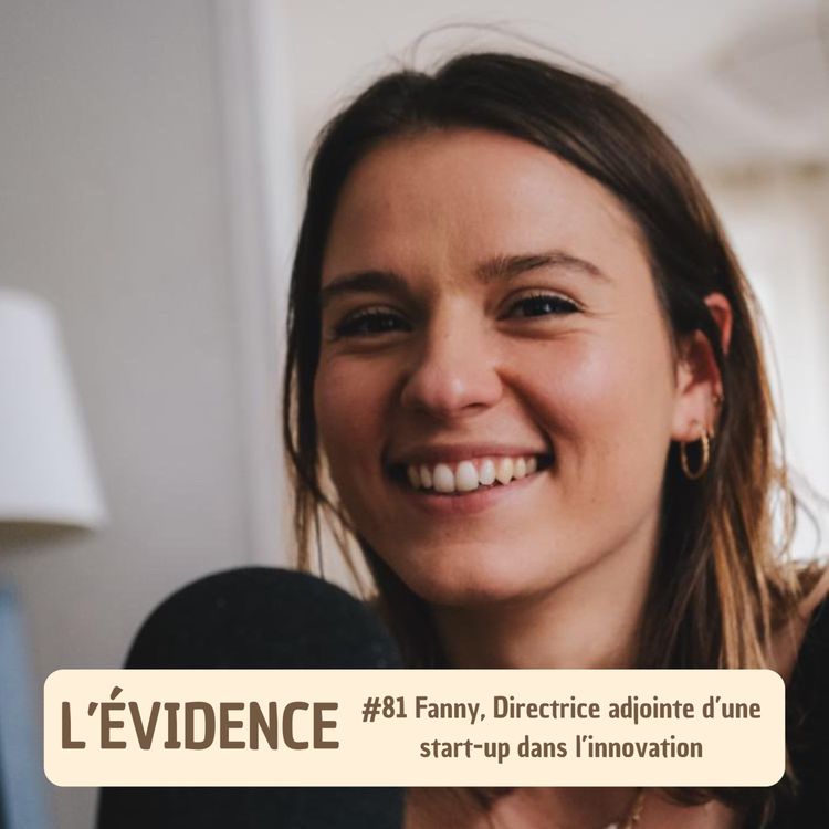 cover art for #81 Fanny, Directrice adjointe dans une start-up dans l'innovation