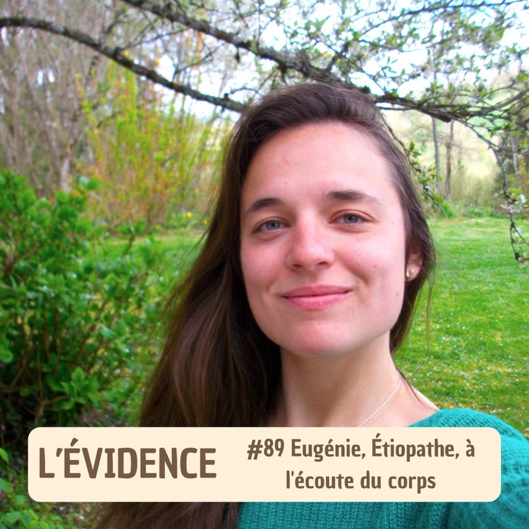 cover art for #89 Eugénie, Étiopathe, à l'écoute du corps