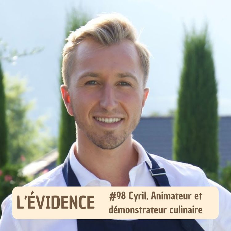 cover art for #98 Cyril, Animateur et démonstrateur culinaire