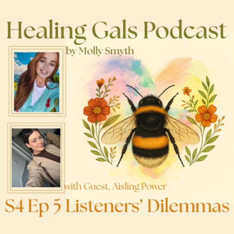 cover art for S4 Ep5 Listener's Dilemmas with Aisling Power
