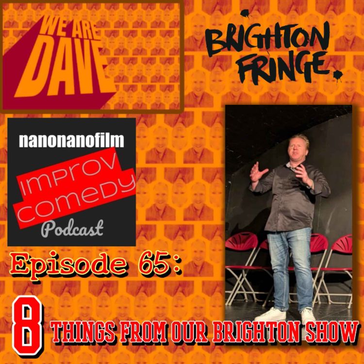 cover art for EIGHT things I learnt from my Brighton Fringe Improv show!
