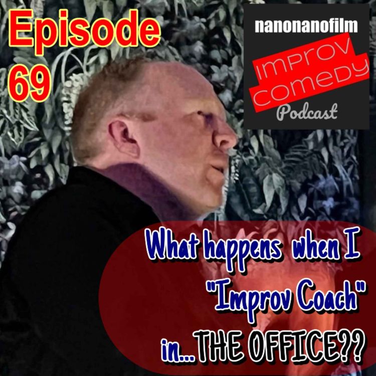 cover art for What happens when I "Improv Coach" in... THE OFFICE!