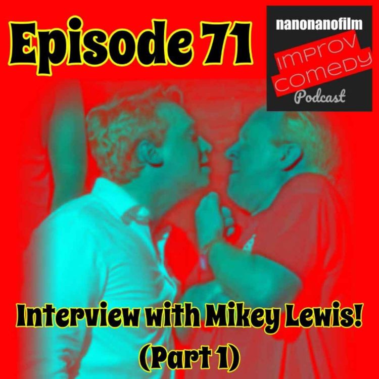 cover art for Improv Comedy Podcast Interview || Mikey Lewis! (Part 1)