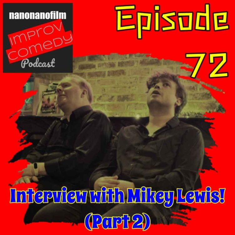 cover art for Improv Comedy Podcast Interview || Mikey Lewis! (Part 2)
