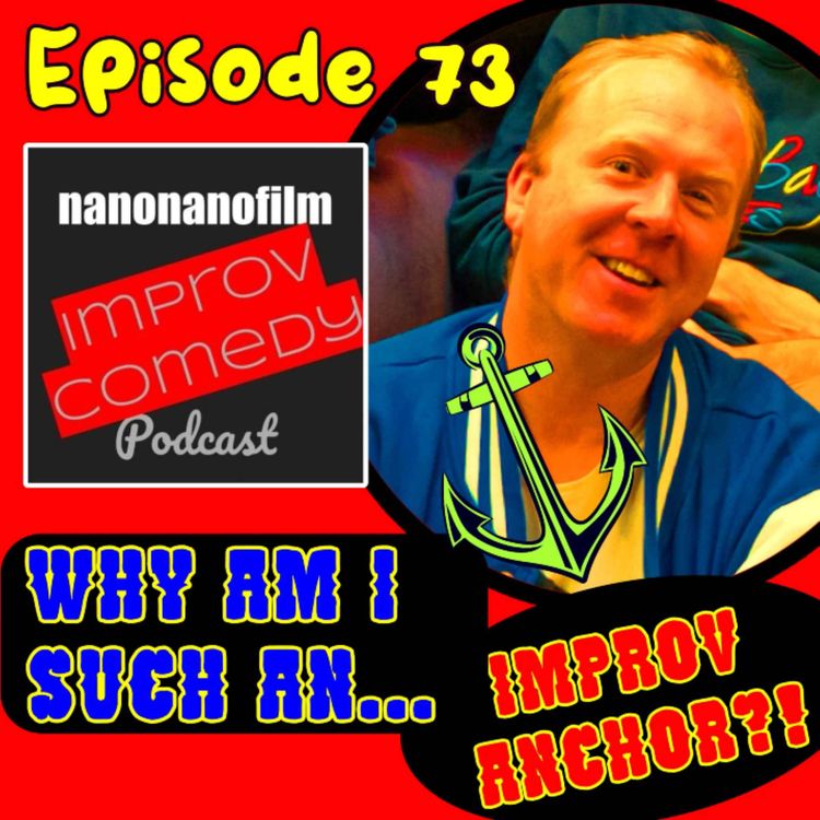 cover art for Why am I such an "IMPROV ANCHOR"?!