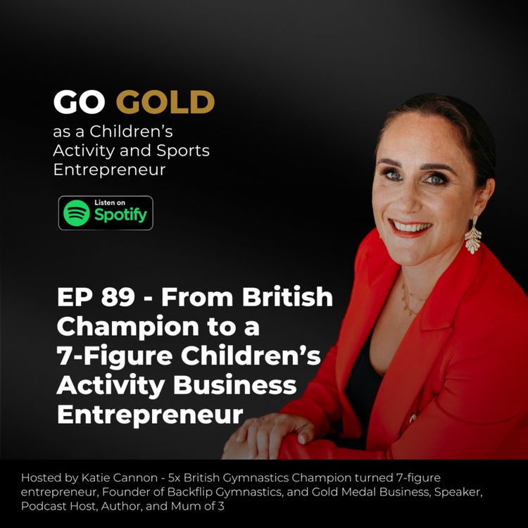 cover art for From British Champion to a 7-Figure Children’s Activity Business Entrepreneur
