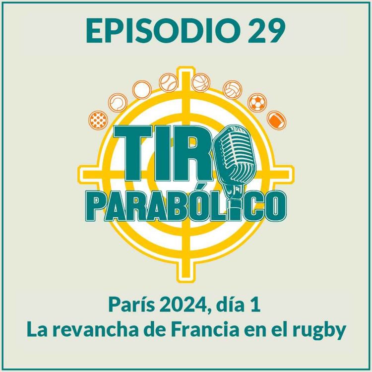 cover art for París 2024, día 1: la revancha de Francia en el rugby... 100 años después