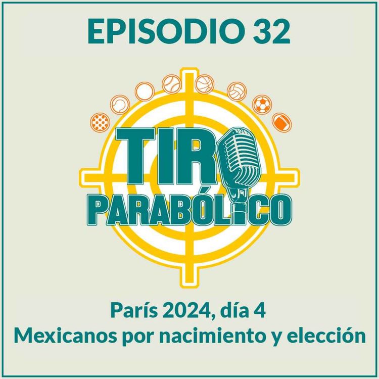 cover art for París 2024, día 4: Prisca Awiti, los mexicanos por nacimiento y por elección