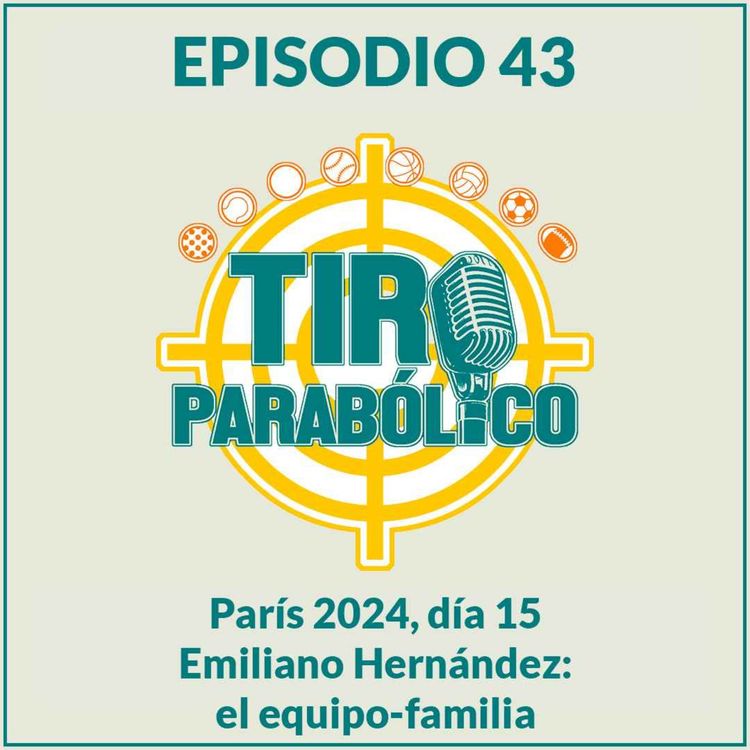 cover art for París 2024, día 15: Emiliano Hernández, el equipo-familia