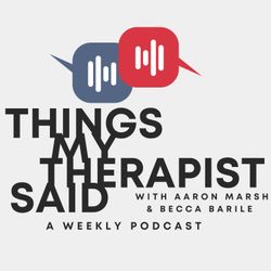 cover art for Things My Therapist Said