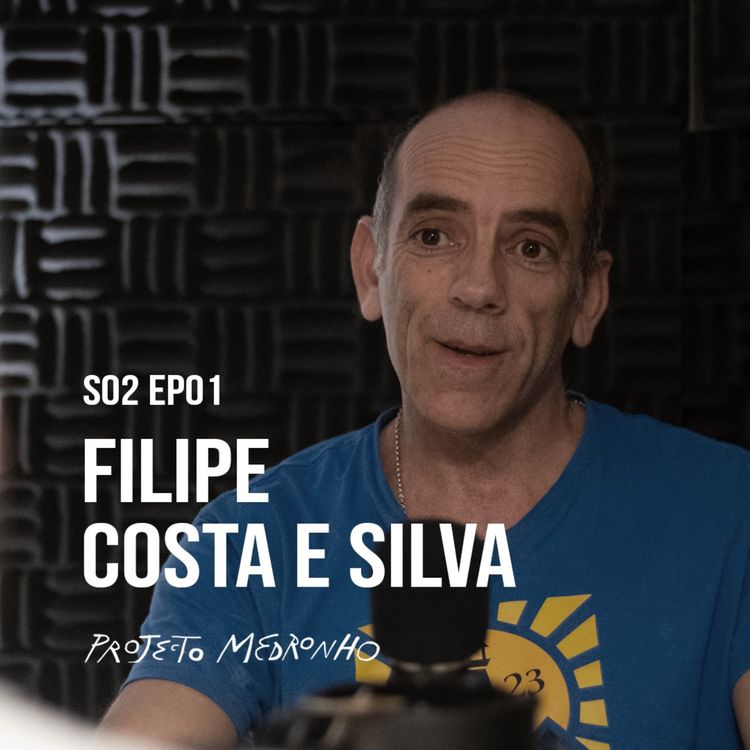 cover art for S02 EP01 - Filipe Costa e Silva