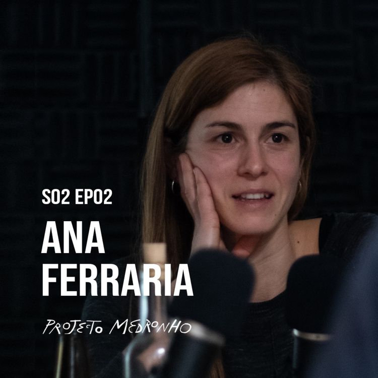cover art for S02 EP02 - Ana Ferraria