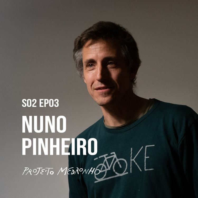 cover art for S02 EP03 - Nuno Pinheiro