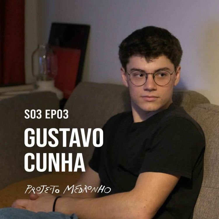 cover art for S03 EP03 - Gustavo Cunha
