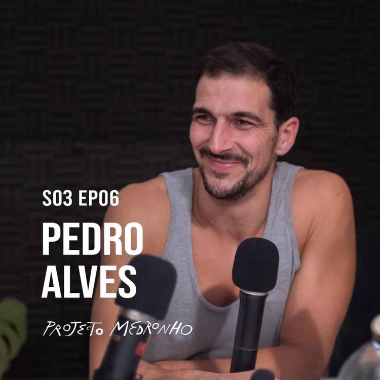 cover art for S03 EP06 - Pedro Alves