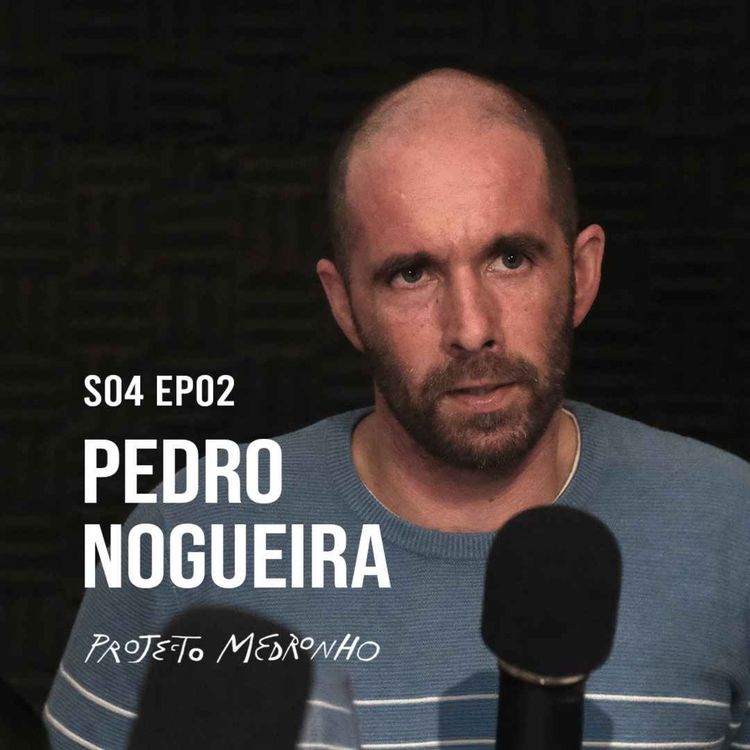 cover art for S04 EP02 - Pedro Nogueira