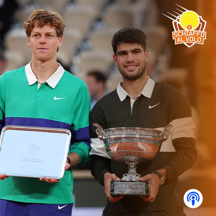 cover art for Speciale RG, Day 15. Sinner, Alcaraz: GRAZIE. La più bella finale di sempre a Parigi