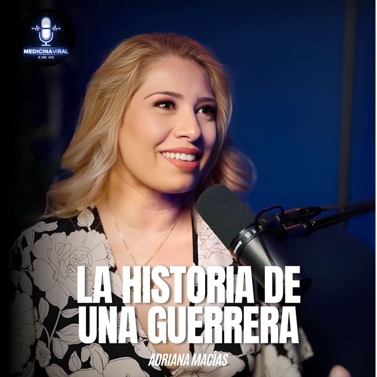 cover art for ADRIANA MACÍAS | NACIÓ SIN BRAZOS, UNA MUJER QUE INSPIRA A MILLONES
