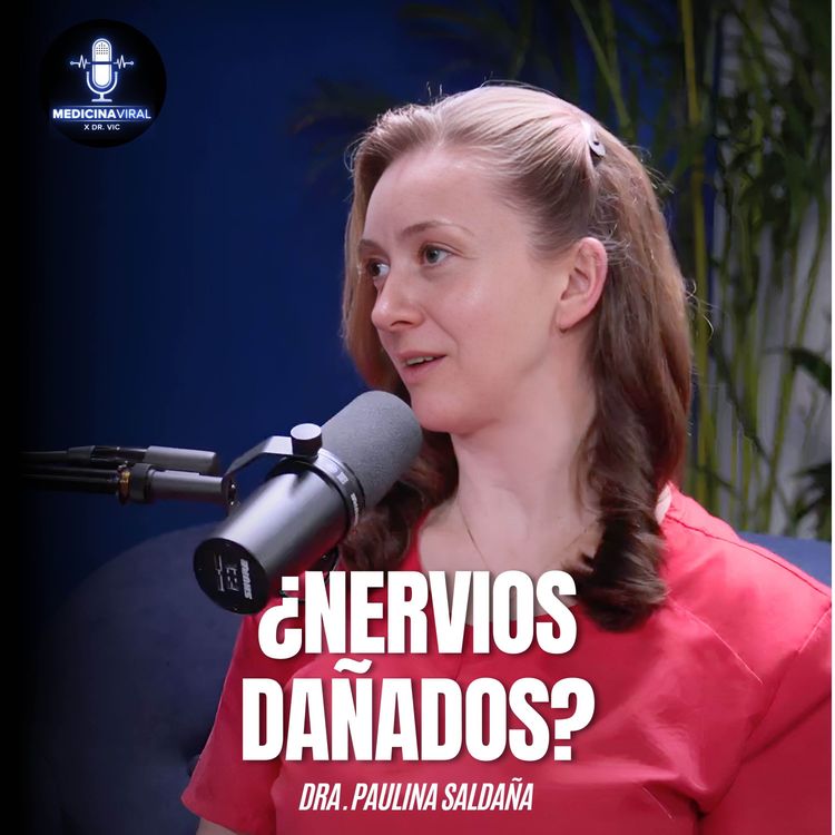 cover art for ¡ALERTA! ¿HORMIGUEOS, ARDOR, PIES O ENTUMECIMIENTO? | NEUROPATIAS | DRA. PAULINA SALDAÑA