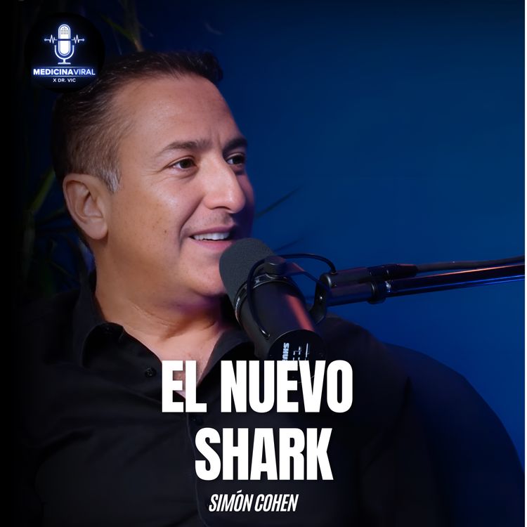 cover art for TRABAJÉ HASTA QUE MI CORAZÓN FALLÓ | SHARK TANK MX | SIMÓN COHEN
