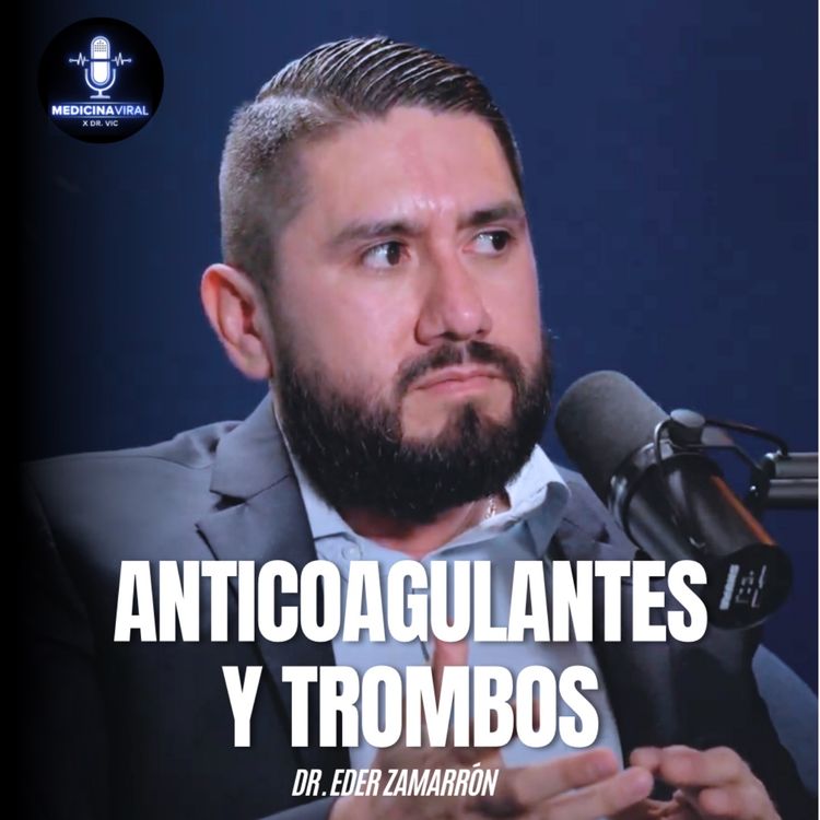 cover art for ¡ATENCIÓN! TROMBOSIS Y COÁGULOS ESTOS SON LOS PRIMEROS SÍNTOMAS DE ALARMA | DR. EDER ZAMARRÓN