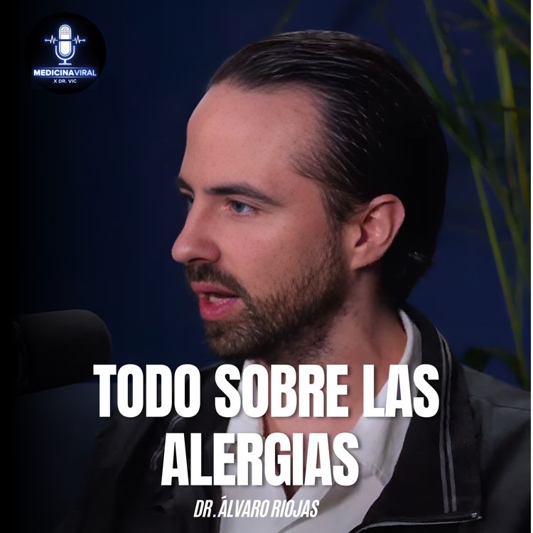 cover art for ALERGIAS, ESTORNUDOS y COMEZÓN | DR. ÁLVARO RIOJAS